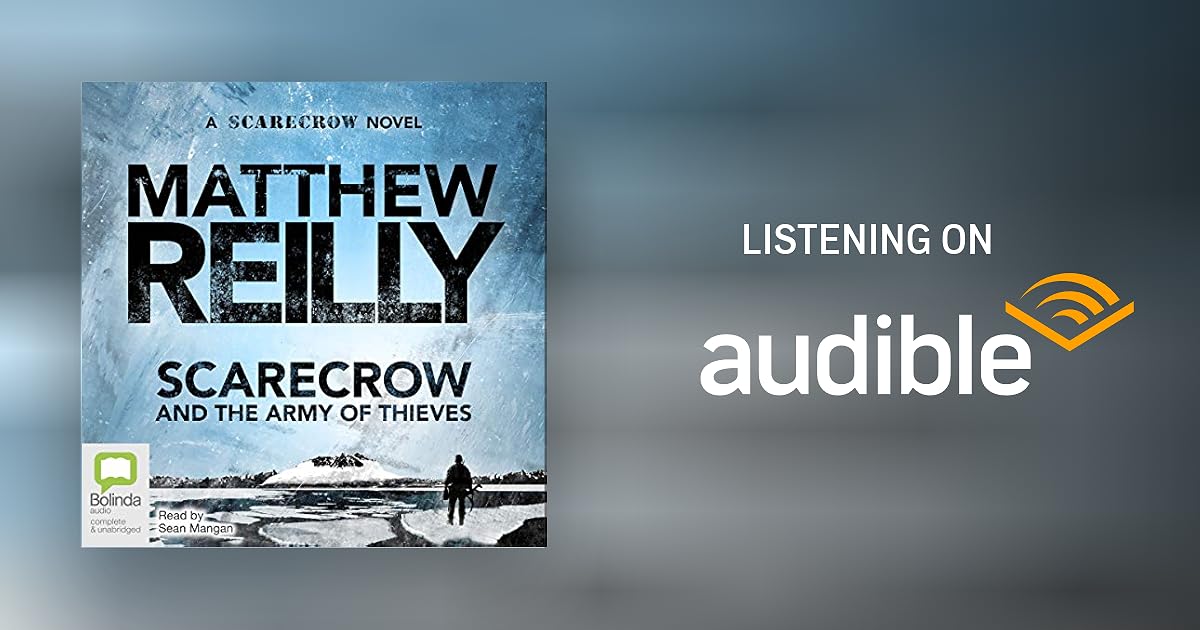 Scarecrow and the Army of Thieves by Matthew Reilly Audiobook Scarecrow and the Army of Thieves by Matthew Reilly Audiobook